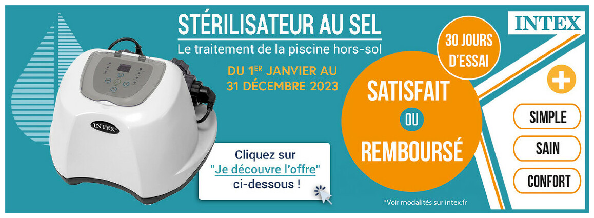 offre de remboursement st&eacute;rilisateur au sel intex