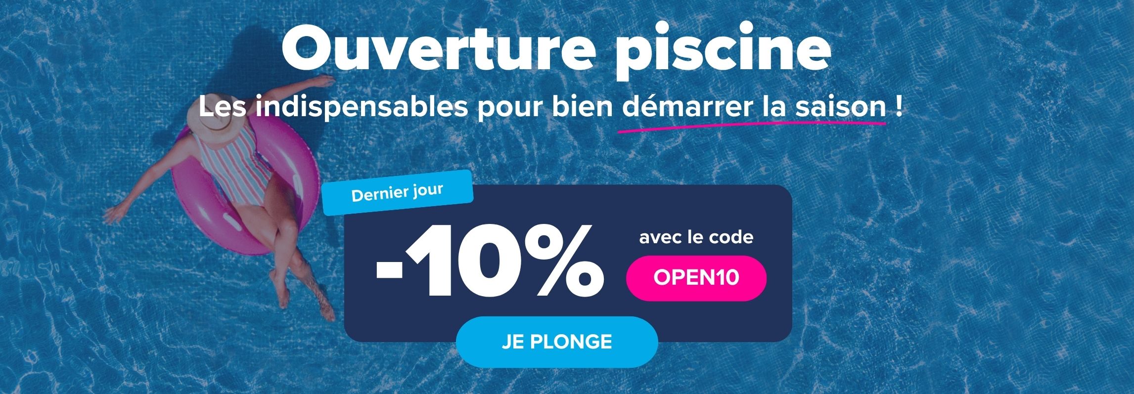 Ouverture Piscine